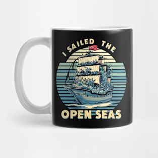 "I sailed the open seas" 3 Mug